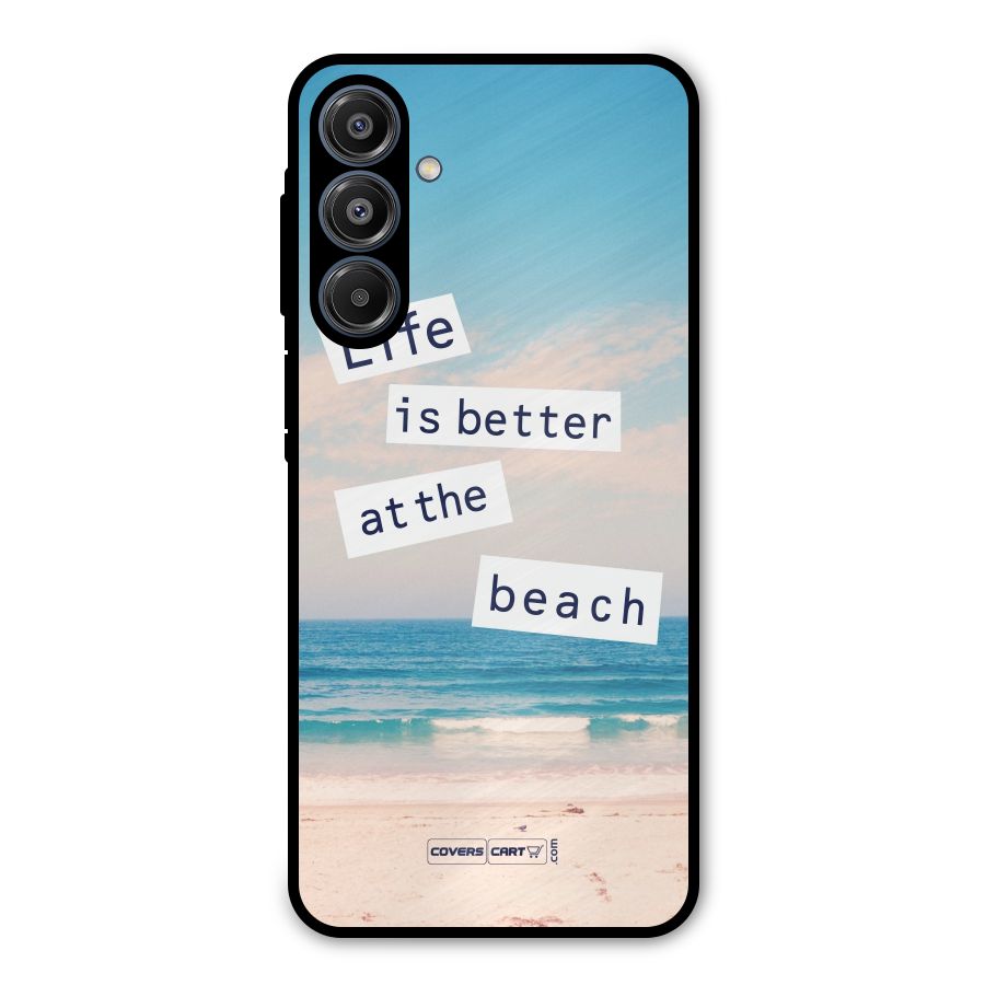 Life is better at the Beach Metal Back Case for Galaxy A16 5G