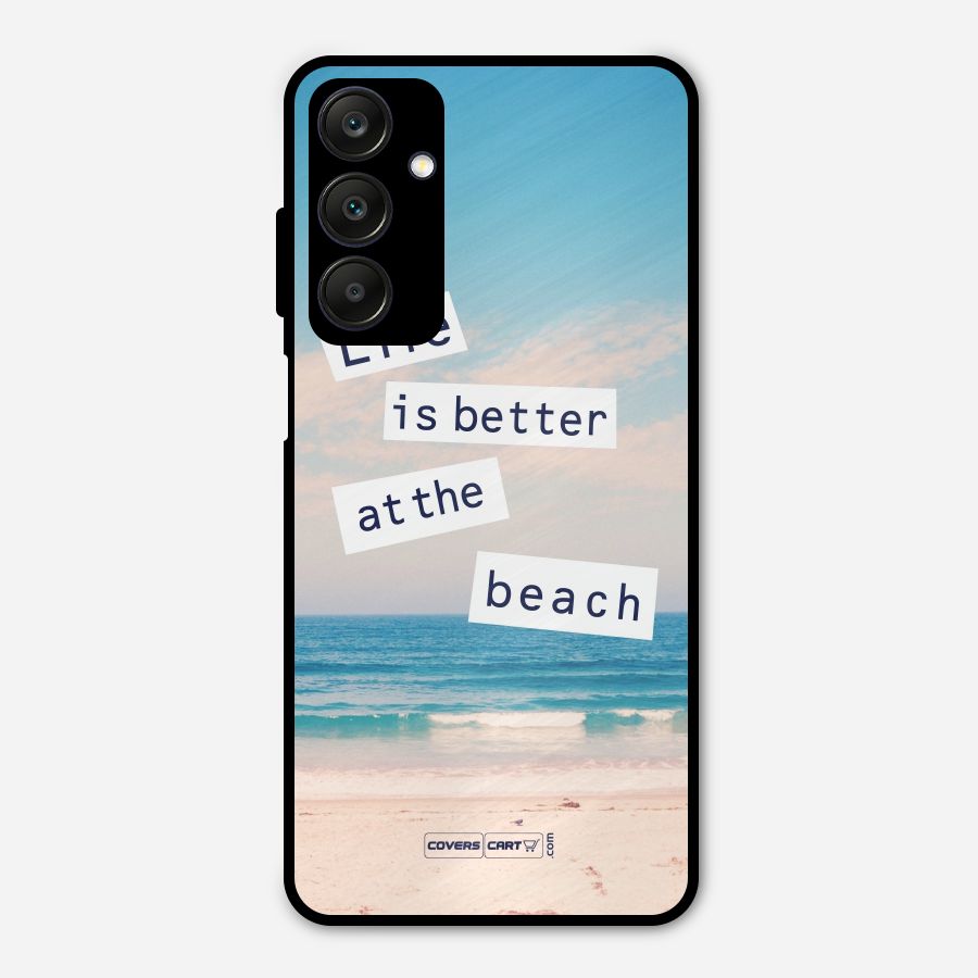 Life is better at the Beach Metal Back Case for Galaxy A25 5G