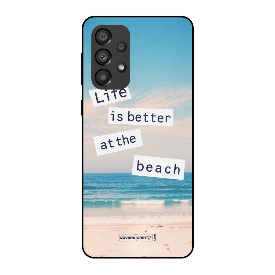 Life is better at the Beach Metal Back Case for Galaxy A33 5G