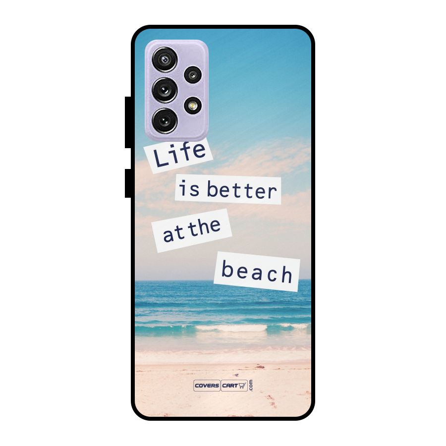 Life is better at the Beach Metal Back Case for Galaxy A72