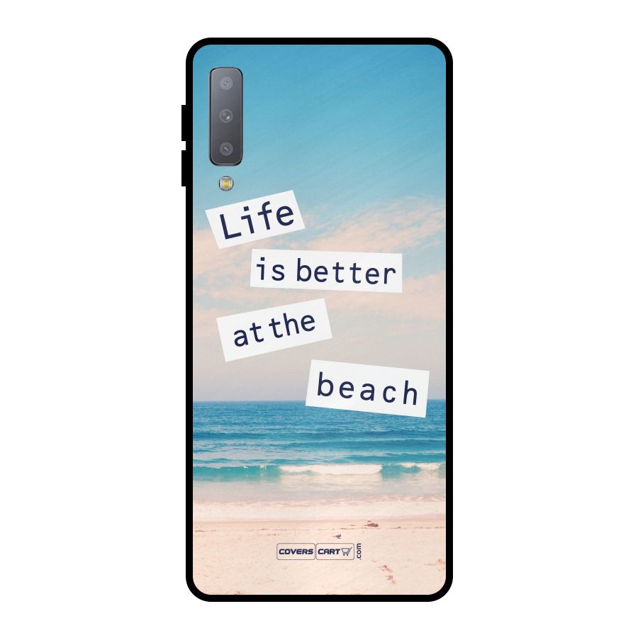 Life is better at the Beach Metal Back Case for Galaxy A7 (2018)