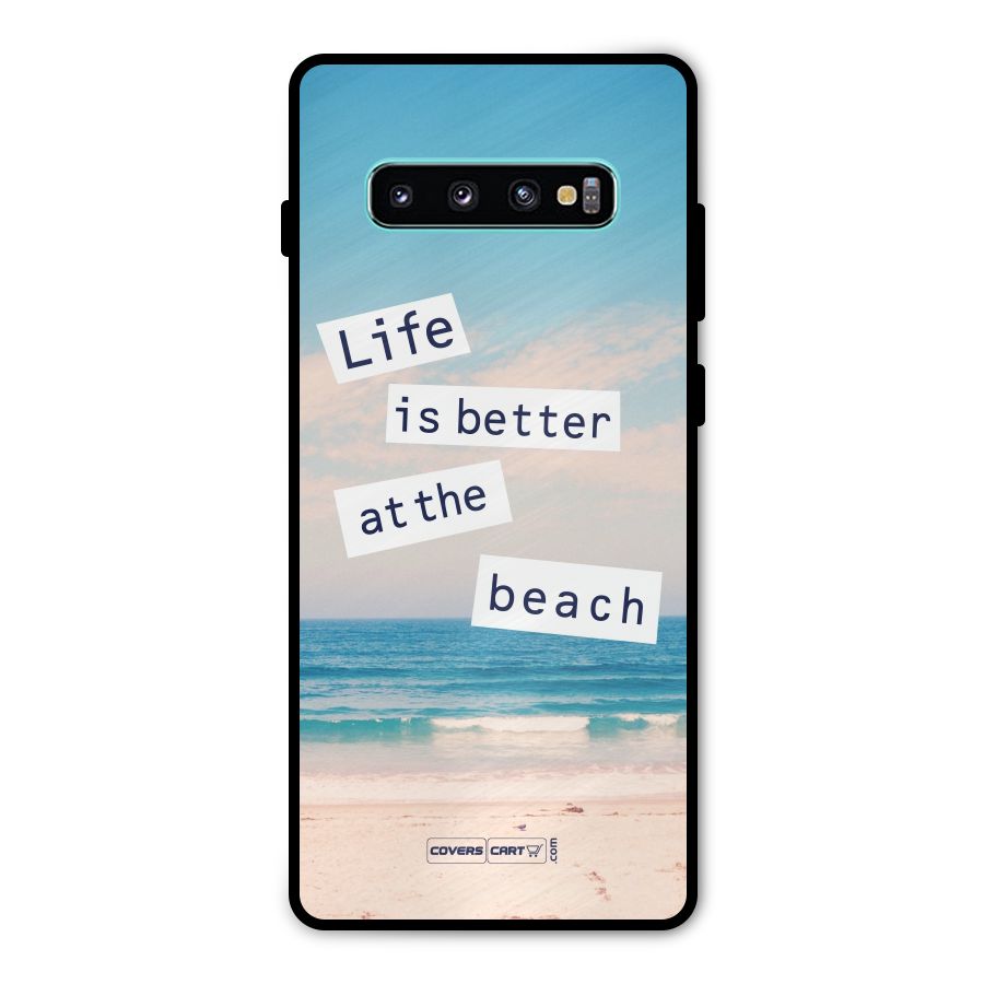 Life is better at the Beach Metal Back Case for Galaxy S10 Plus