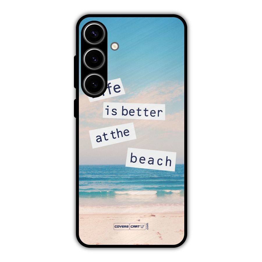 Life is better at the Beach Metal Back Case for Galaxy S24 Plus