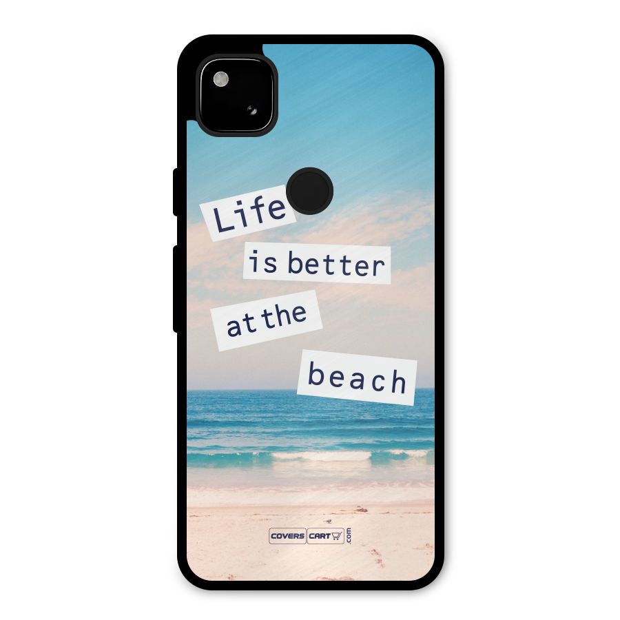 Life is better at the Beach Metal Back Case for Google Pixel 4a