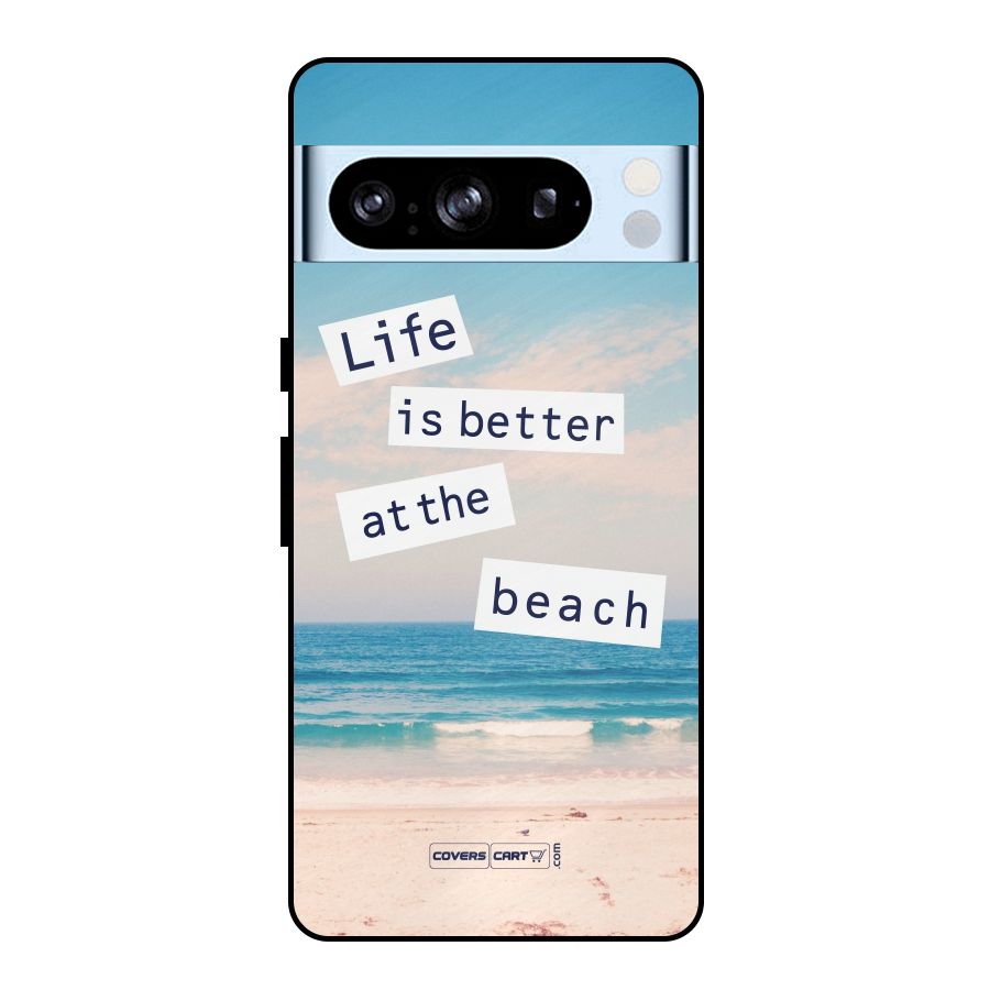 Life is better at the Beach Metal Back Case for Google Pixel 8 Pro
