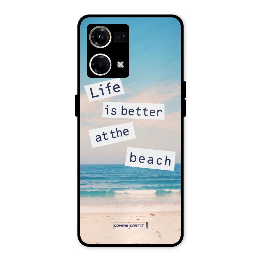 Life is better at the Beach Metal Back Case for Oppo F21 Pro 4G