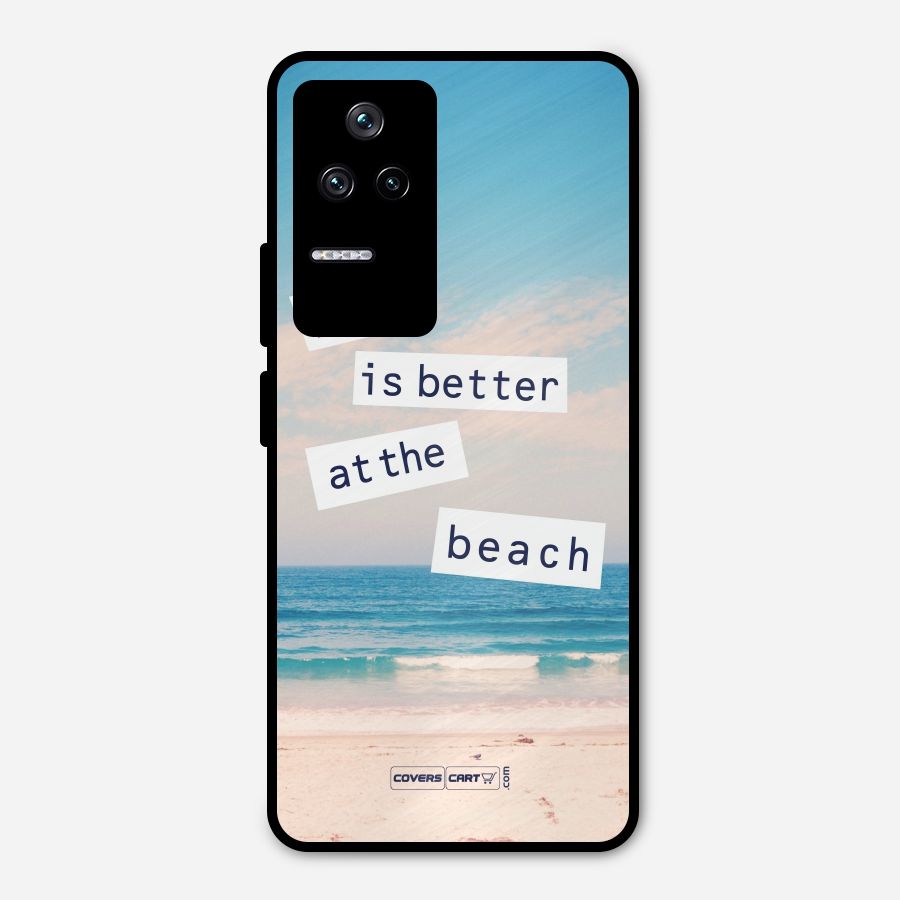 Life is better at the Beach Metal Back Case for Poco F4 5G