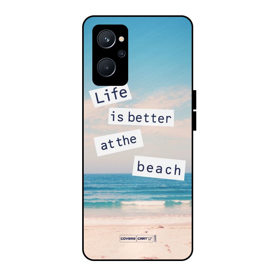 Life is better at the Beach Metal Back Case for Realme 9i 5G