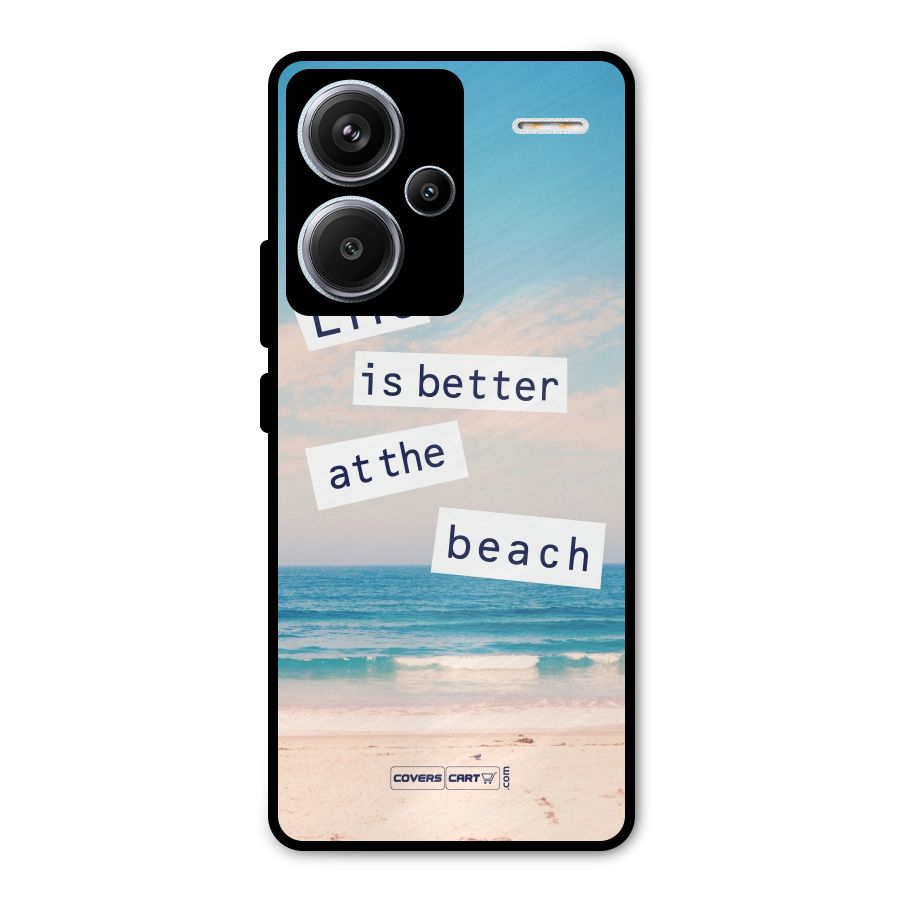 Life is better at the Beach Metal Back Case for Redmi Note 13 Pro Plus