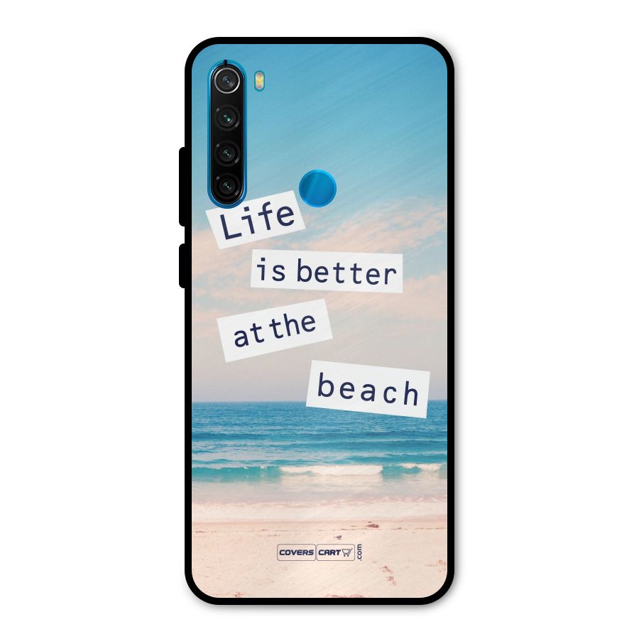 Life is better at the Beach Metal Back Case for Redmi Note 8