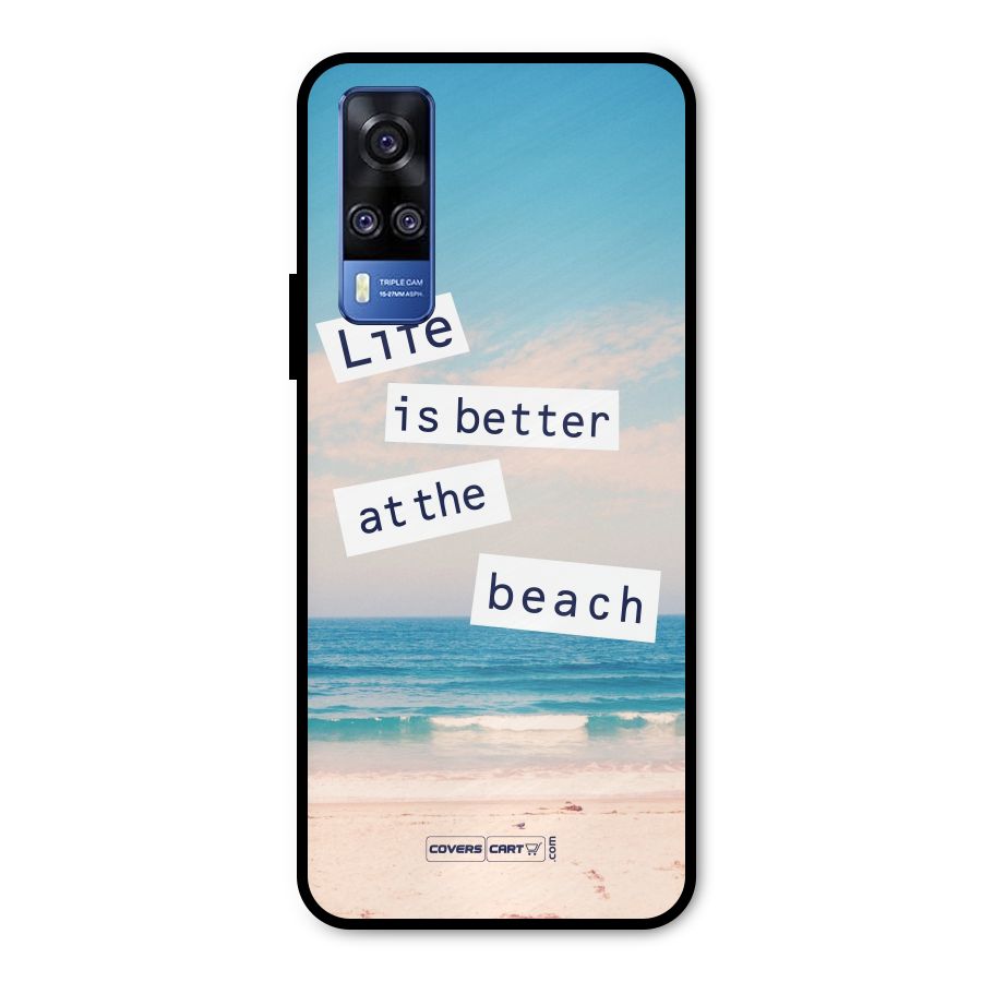Life is better at the Beach Metal Back Case for Vivo Y31