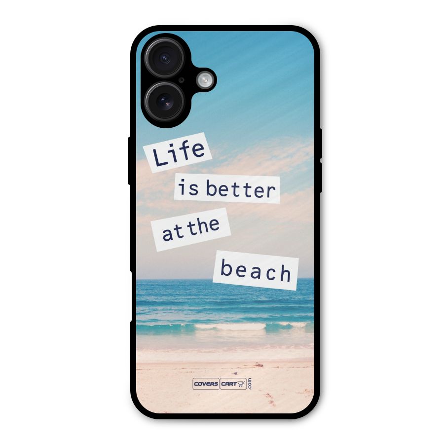 Life is better at the Beach Metal Back Case for iPhone 16 Plus