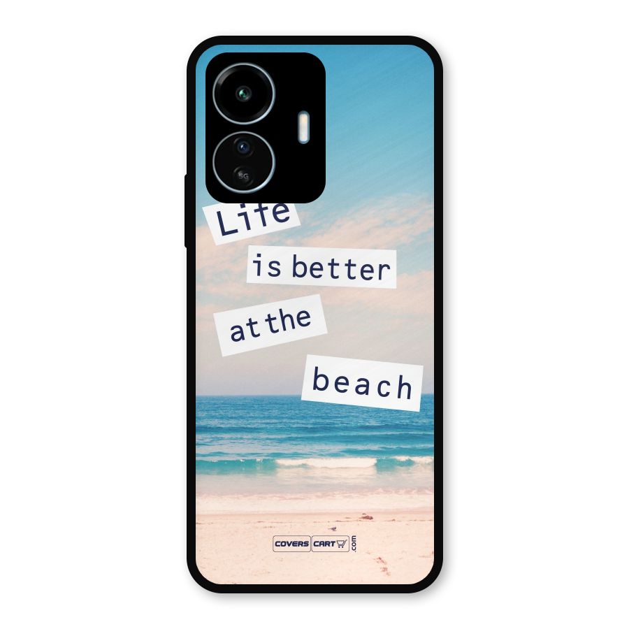 Life is better at the Beach Metal Back Case for vivo iQOO Z6 Lite 5G