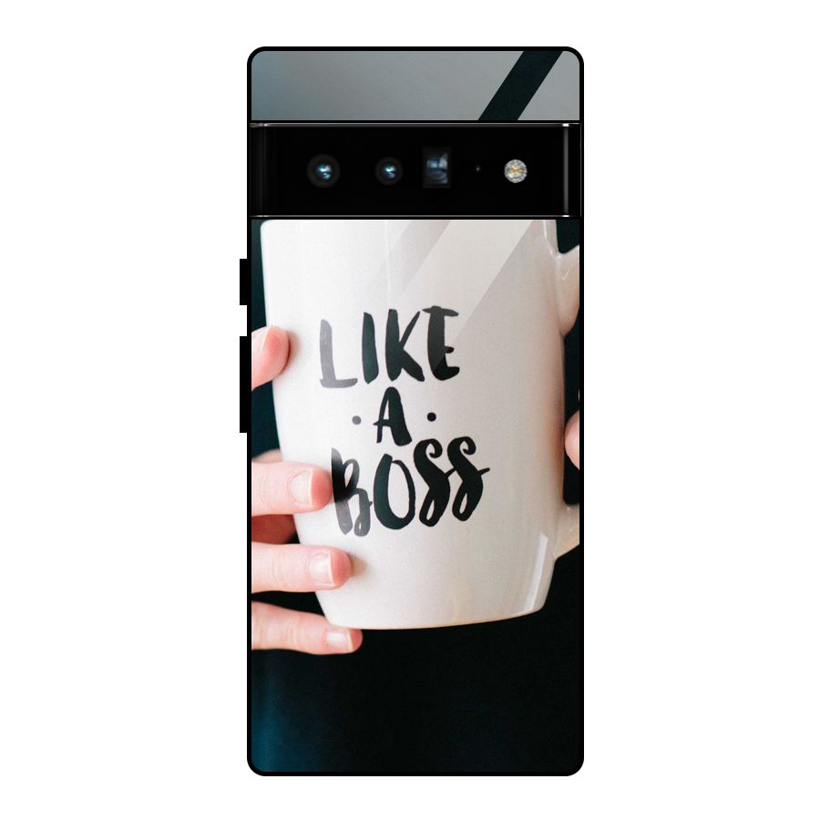 Like a Boss Glass Back Case for Google Pixel 6 Pro