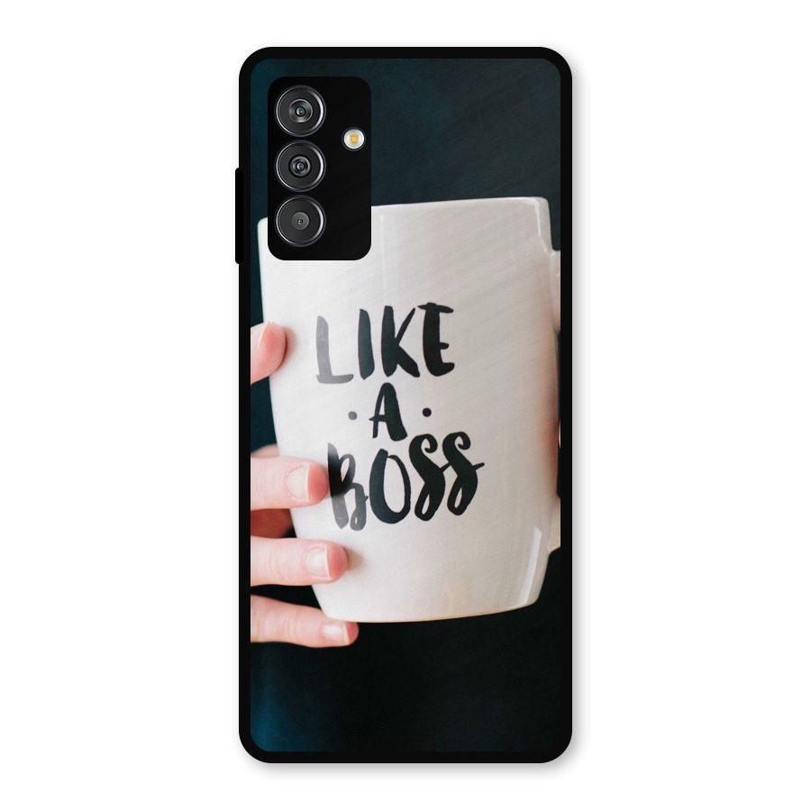 Like a Boss Metal Back Case for Galaxy F13