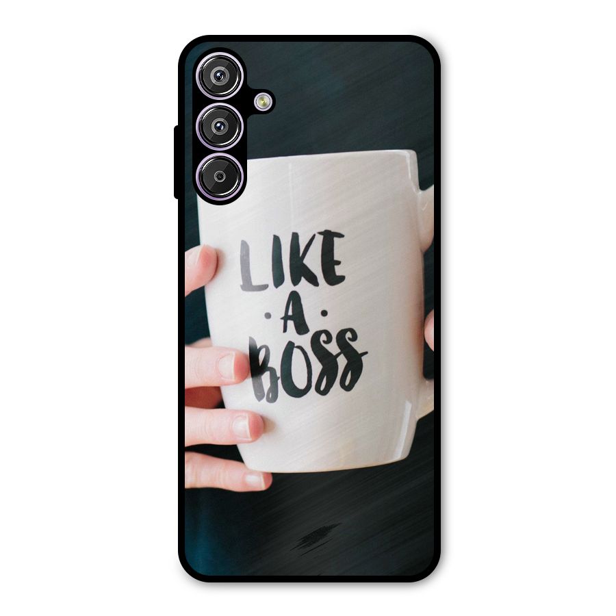Like a Boss Metal Back Case for Galaxy F15