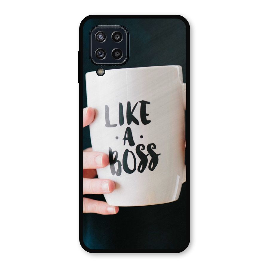 Like a Boss Metal Back Case for Galaxy M32