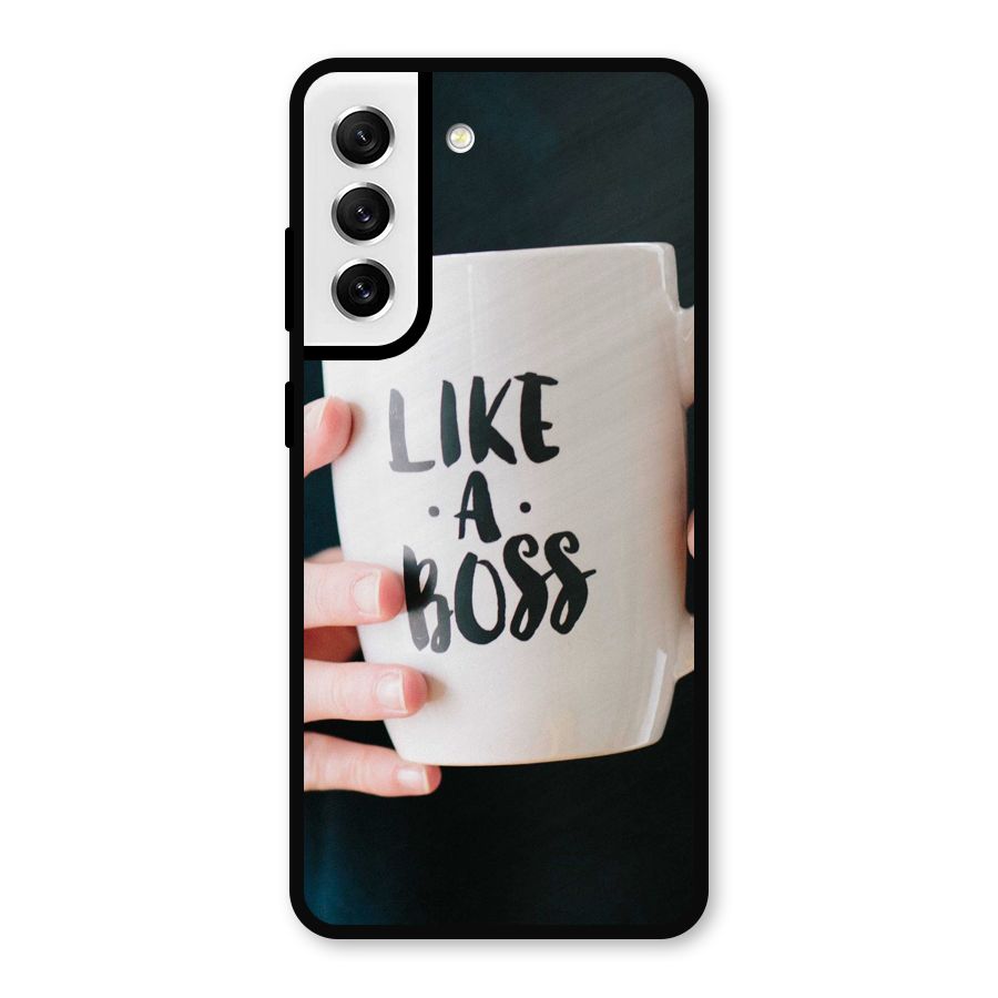 Like a Boss Metal Back Case for Galaxy S21 FE 5G