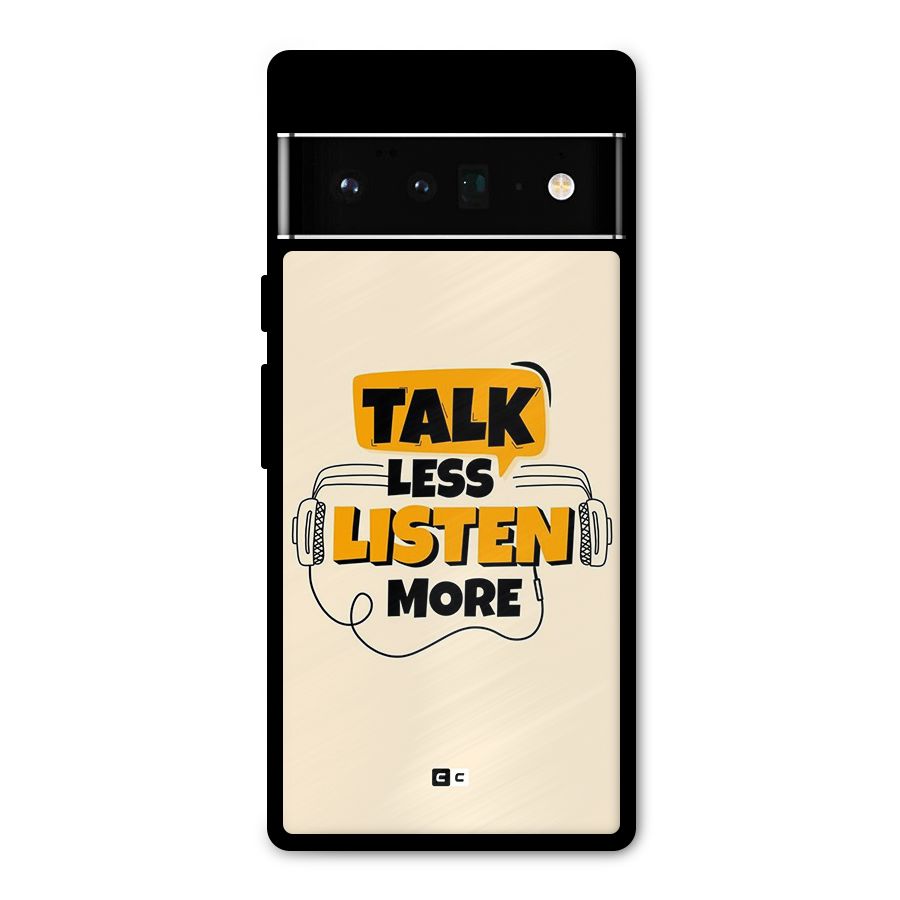 Listen More Metal Back Case for Google Pixel 6 Pro