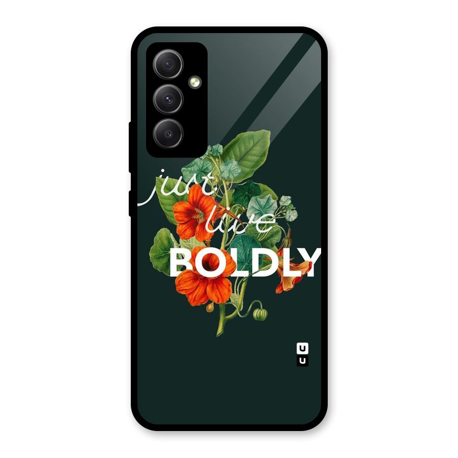Live Boldly Glass Back Case for Galaxy A34