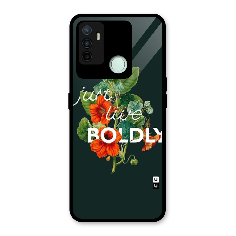 Live Boldly Glass Back Case for Oppo A53