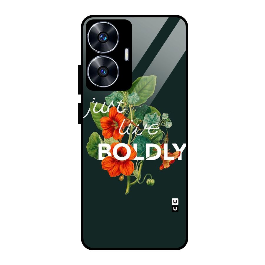 Live Boldly Glass Back Case for Realme Narzo N55
