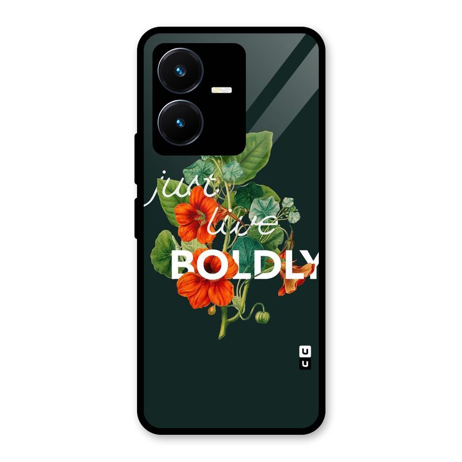 Live Boldly Glass Back Case for Vivo Y22s