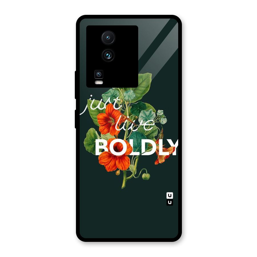 Live Boldly Glass Back Case for Vivo iQOO Neo 7