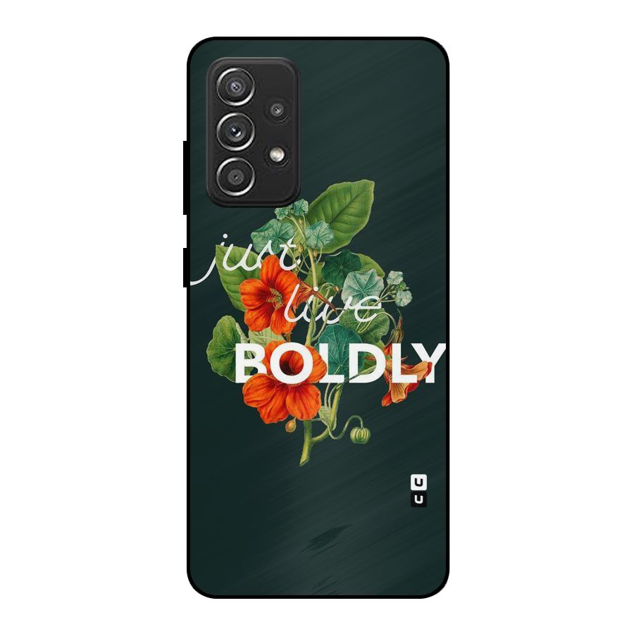 Live Boldly Metal Back Case for Galaxy A52s 5G