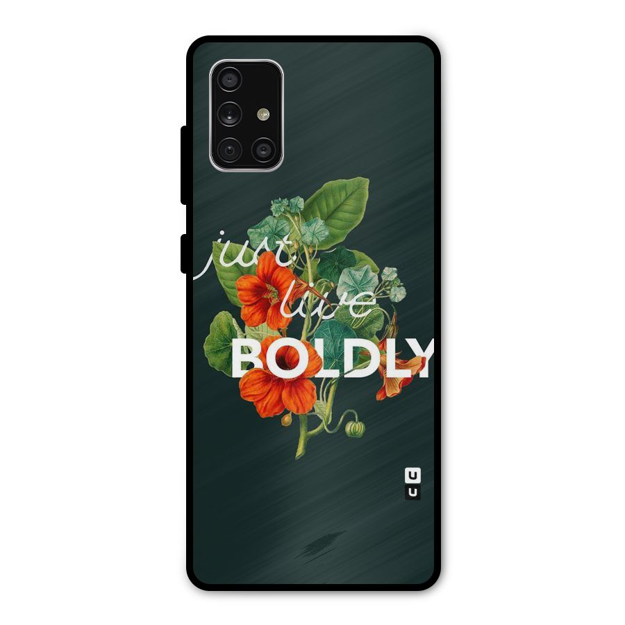 Live Boldly Metal Back Case for Galaxy A71