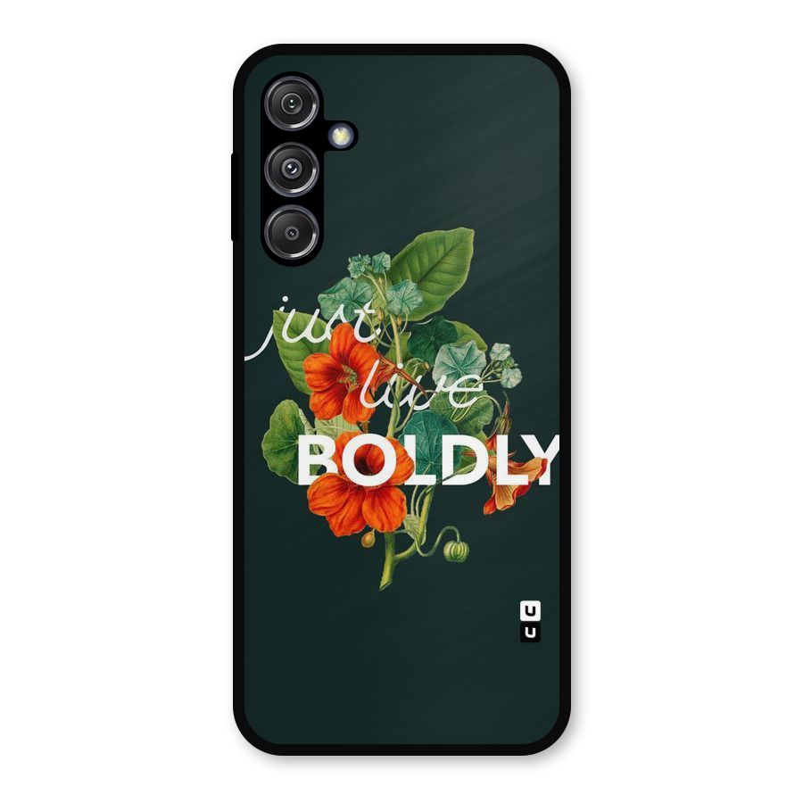 Live Boldly Metal Back Case for Galaxy M34 5G