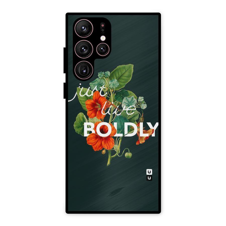 Live Boldly Metal Back Case for Galaxy S22 Ultra 5G