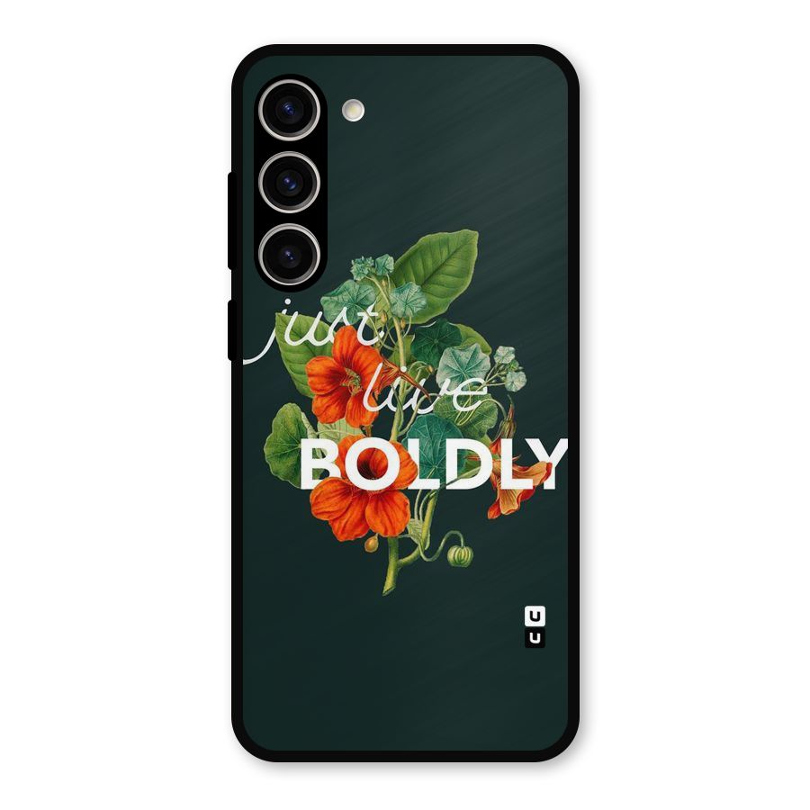 Live Boldly Metal Back Case for Galaxy S23 Plus