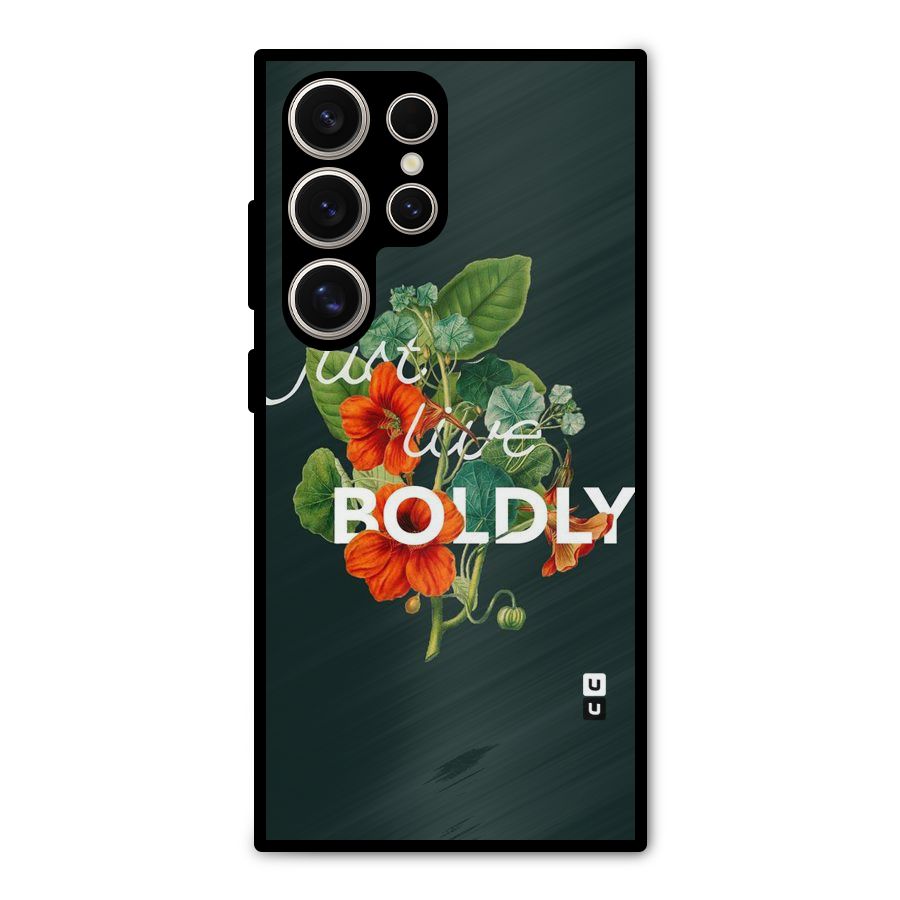 Live Boldly Metal Back Case for Galaxy S24 Ultra