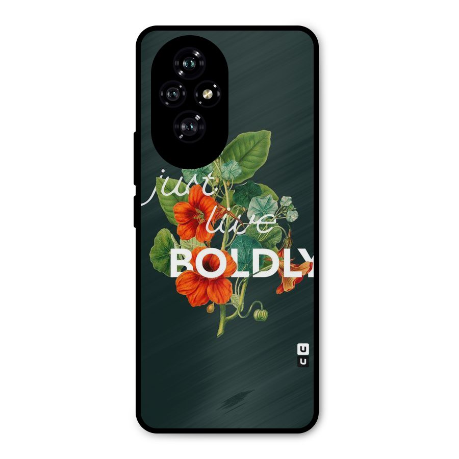 Live Boldly Metal Back Case for Honor 200