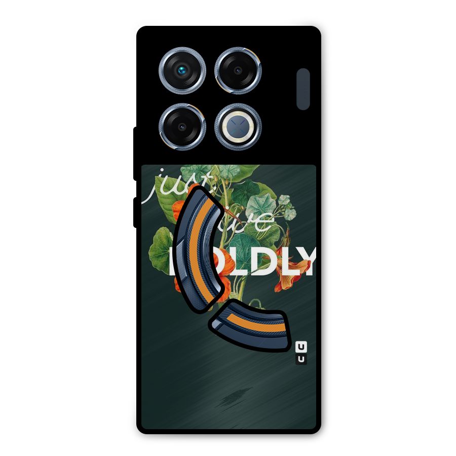 Live Boldly Metal Back Case for Infinix GT 20 Pro