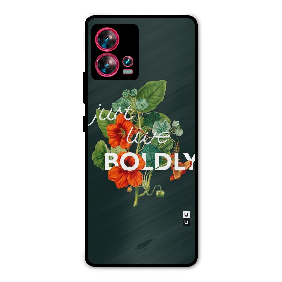 Live Boldly Metal Back Case for Motorola Edge 30 Fusion