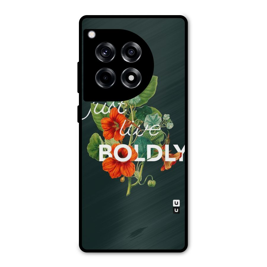 Live Boldly Metal Back Case for OnePlus 12R