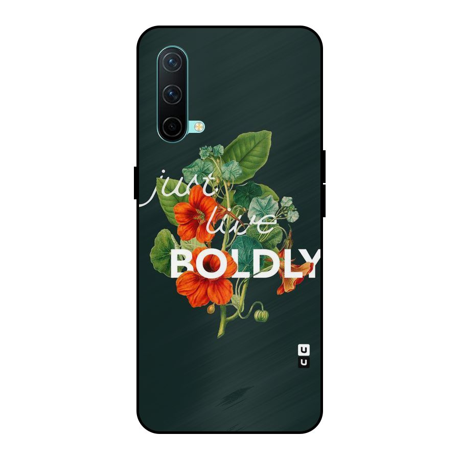 Live Boldly Metal Back Case for OnePlus Nord CE 5G