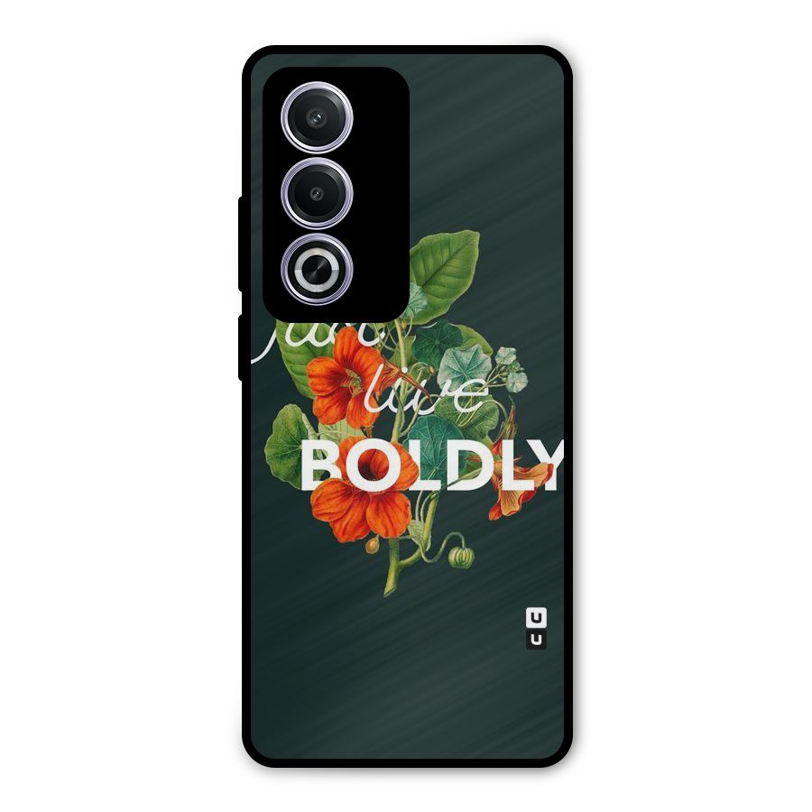 Live Boldly Metal Back Case for Oppo A3 Pro