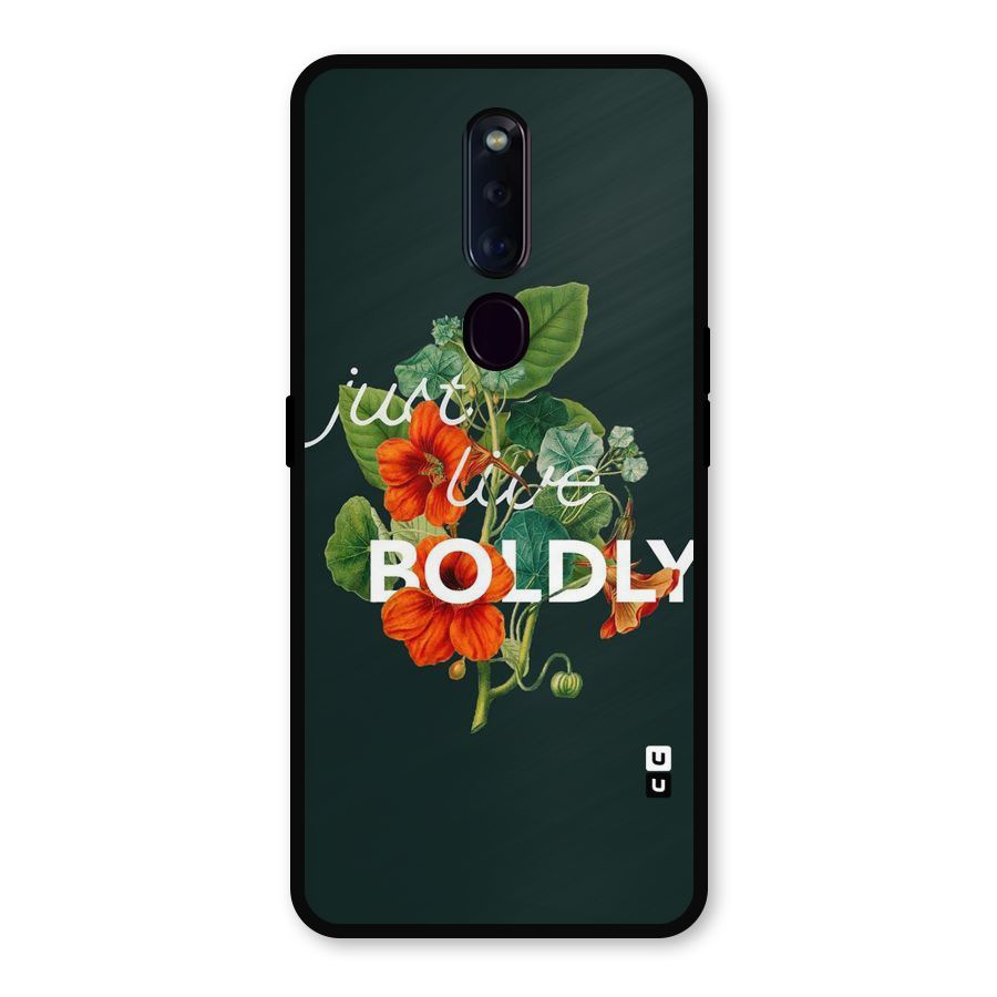 Live Boldly Metal Back Case for Oppo F11 Pro