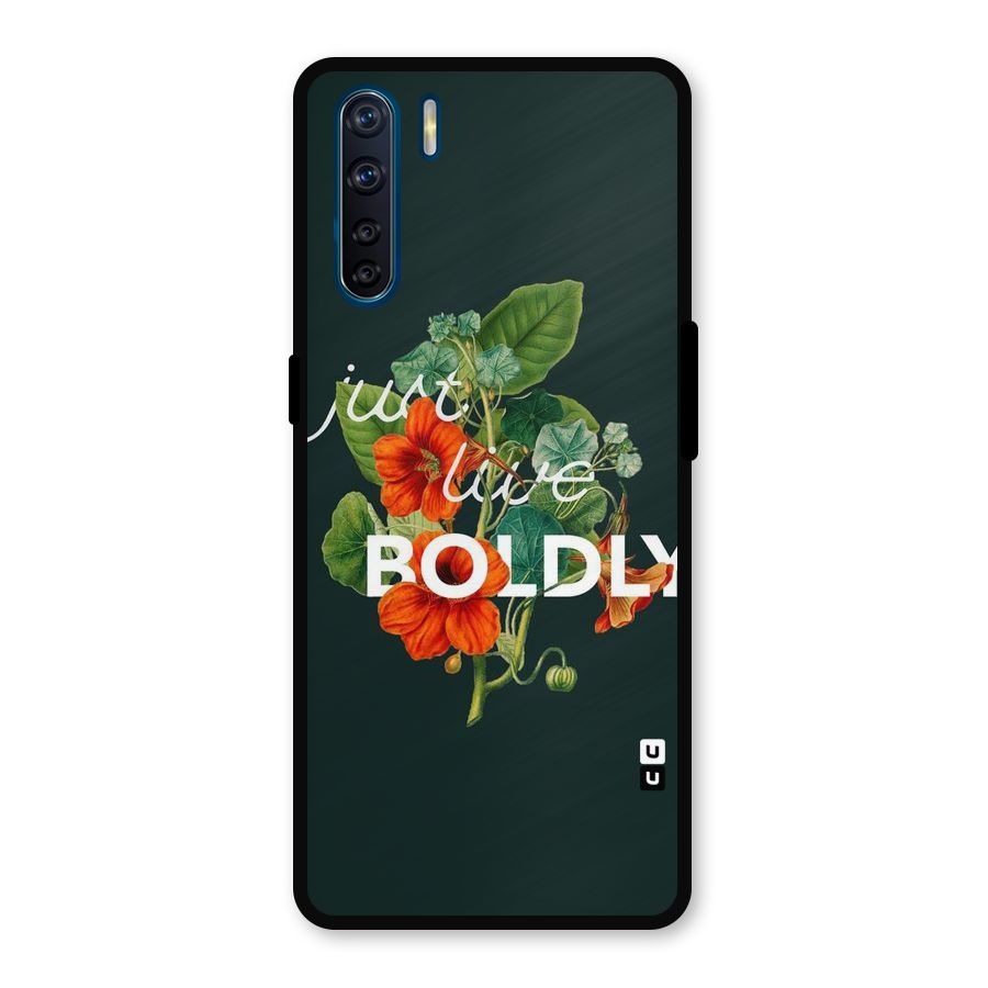 Live Boldly Metal Back Case for Oppo F15
