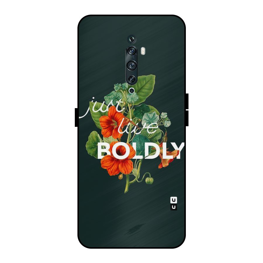 Live Boldly Metal Back Case for Oppo Reno2 Z