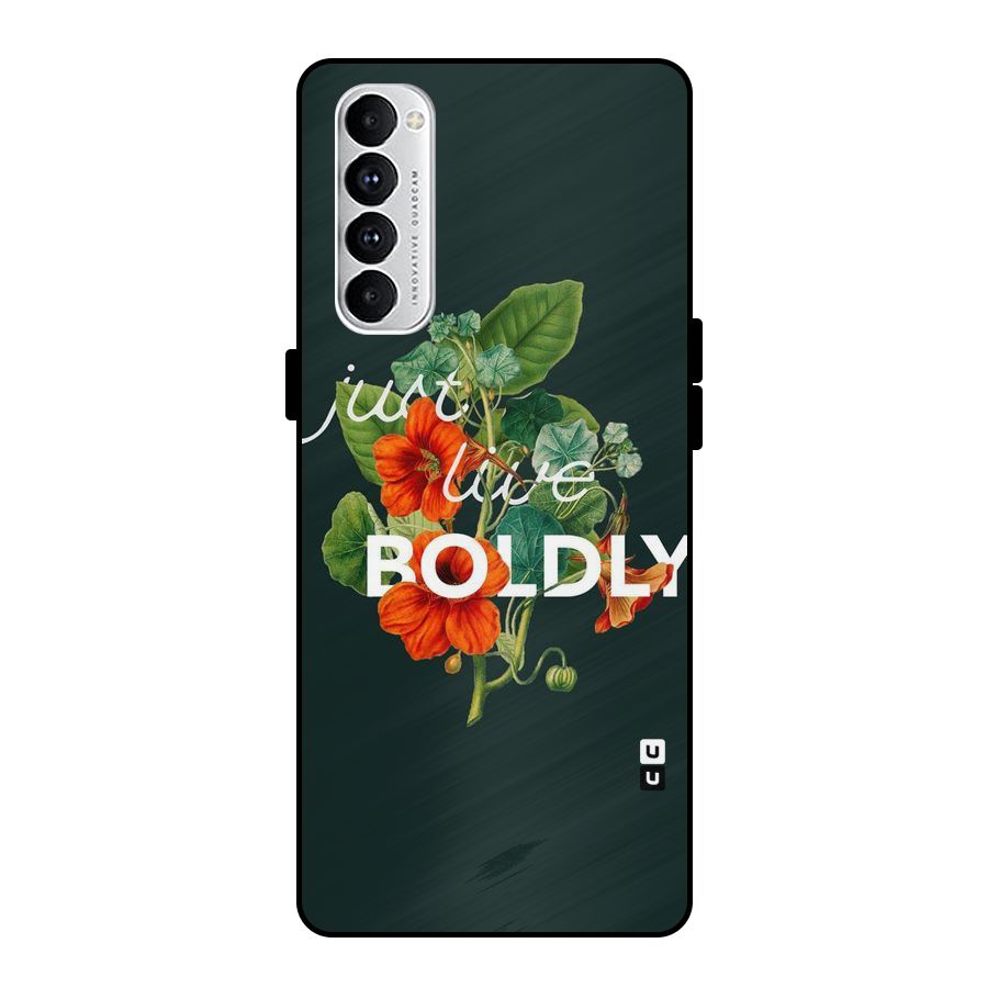 Live Boldly Metal Back Case for Oppo Reno4 Pro