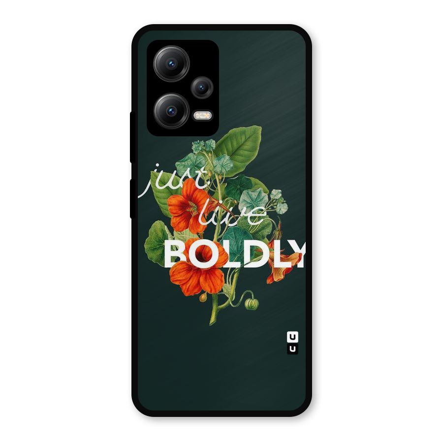 Live Boldly Metal Back Case for Poco X5