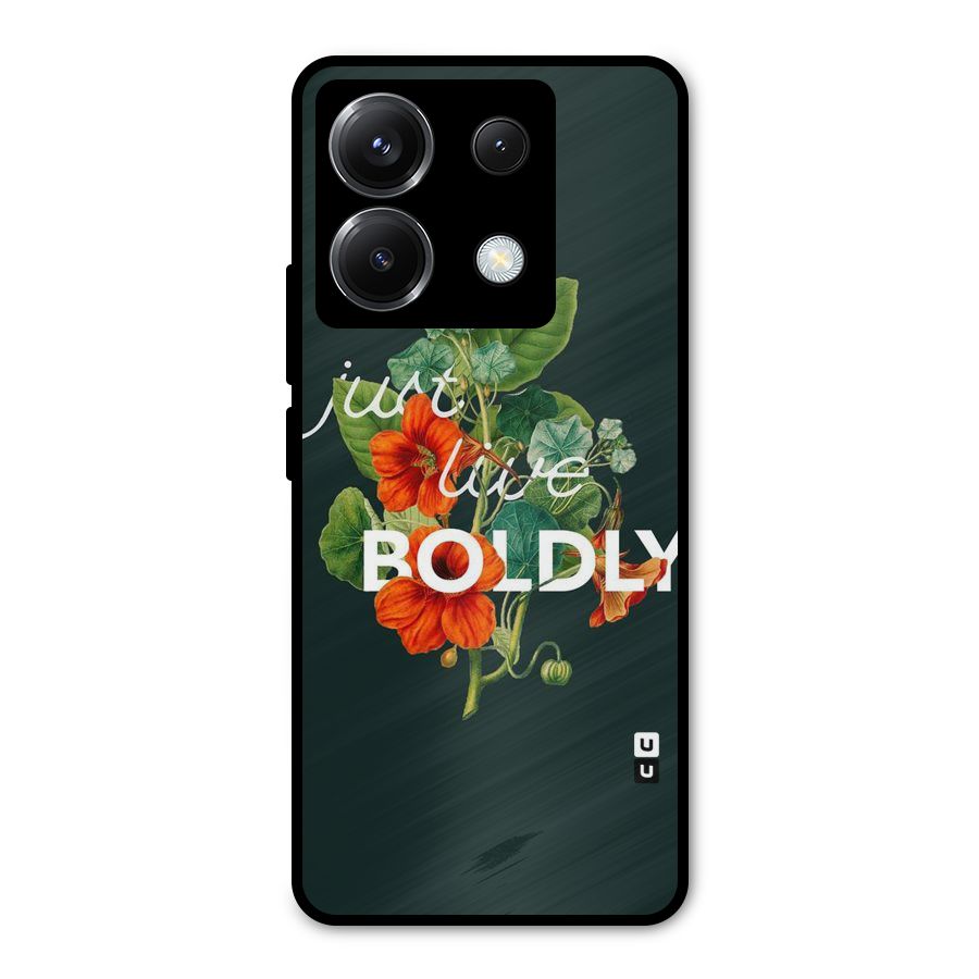Live Boldly Metal Back Case for Poco X6