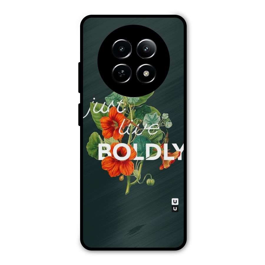 Live Boldly Metal Back Case for Realme 12x 5G