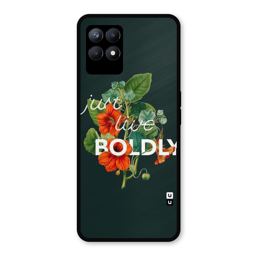 Live Boldly Metal Back Case for Realme Narzo 50