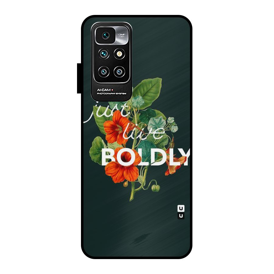 Live Boldly Metal Back Case for Redmi 10 Prime