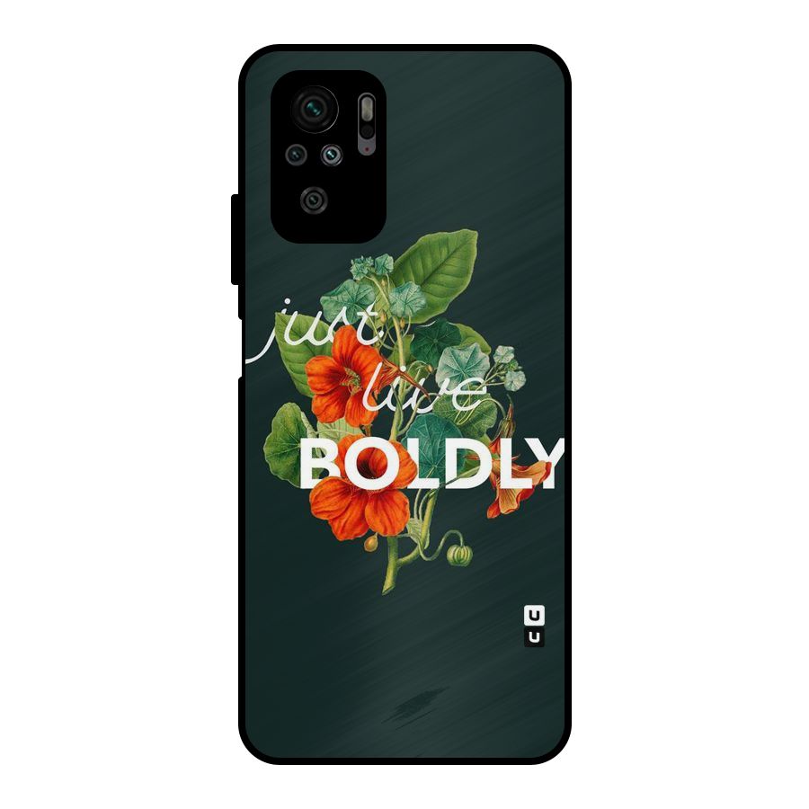 Live Boldly Metal Back Case for Redmi Note 10S